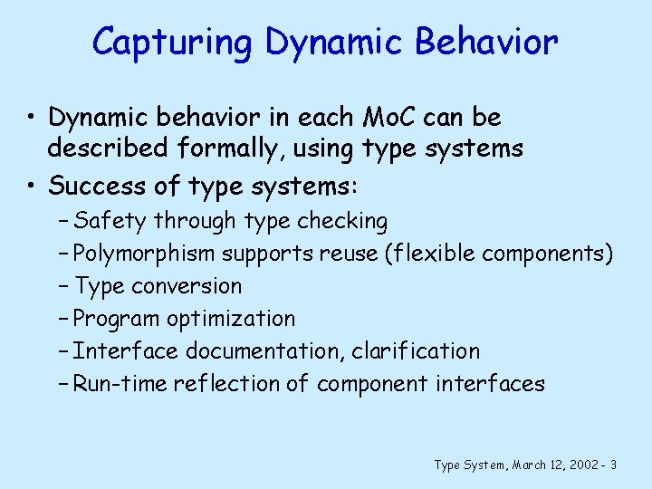 Capturing Dynamic Behavior • Dynamic behavior in each Mo. C can be described formally,