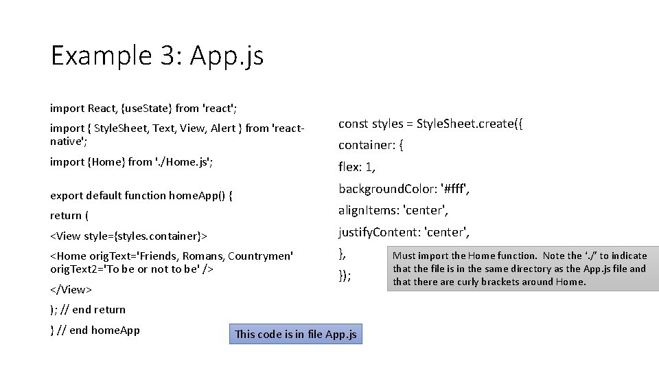 Example 3: App. js import React, {use. State} from 'react'; import { Style. Sheet, Example 3: App. js import React, {use. State} from 'react'; import { Style. Sheet,
