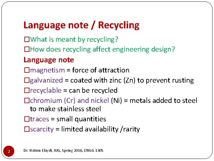 Language note / Recycling �What is meant by recycling? �How does recycling affect engineering