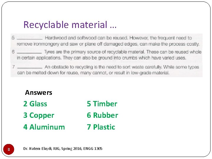 Recyclable material … Answers 2 Glass 3 Copper 4 Aluminum 8 5 Timber 6