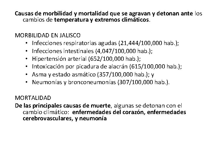 Causas de morbilidad y mortalidad que se agravan y detonan ante los cambios de