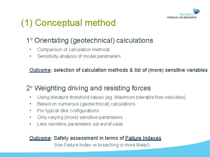 (1) Conceptual method 1 e Orientating (geotechnical) calculations • • Comparison of calculation methods