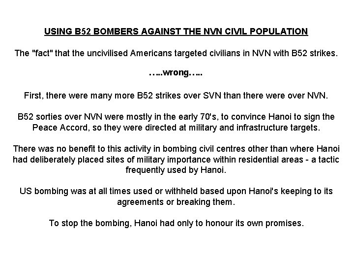 USING B 52 BOMBERS AGAINST THE NVN CIVIL POPULATION The "fact" that the uncivilised