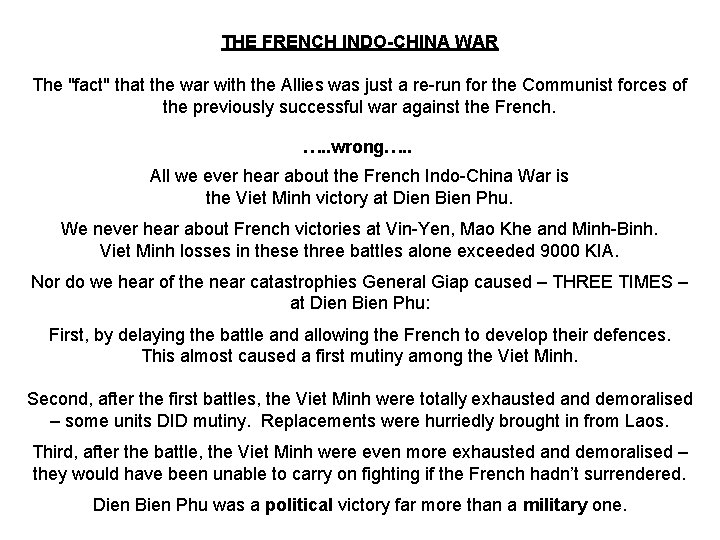 THE FRENCH INDO-CHINA WAR The "fact" that the war with the Allies was just