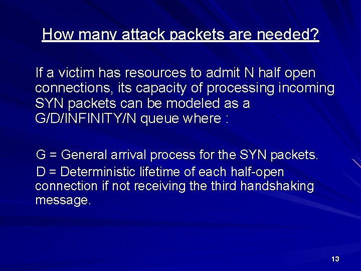 How many attack packets are needed? If a victim has resources to admit N