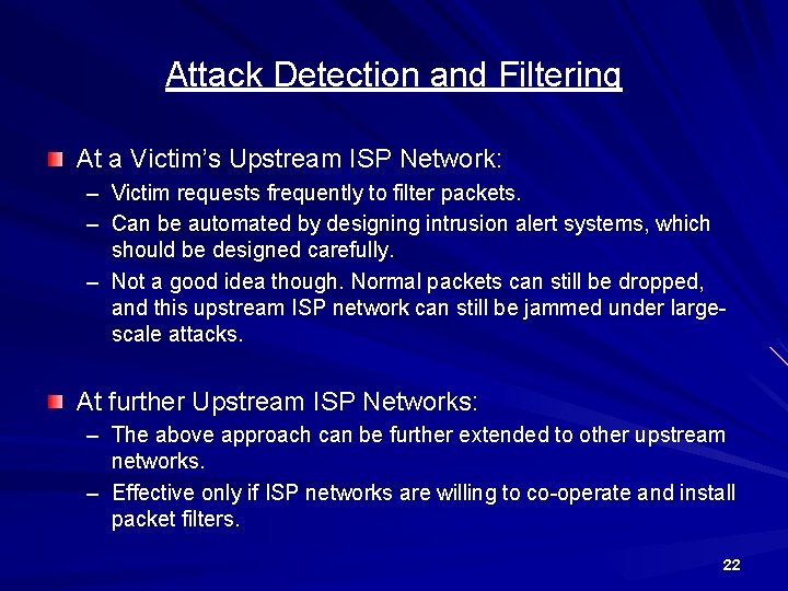 Attack Detection and Filtering At a Victim’s Upstream ISP Network: – Victim requests frequently