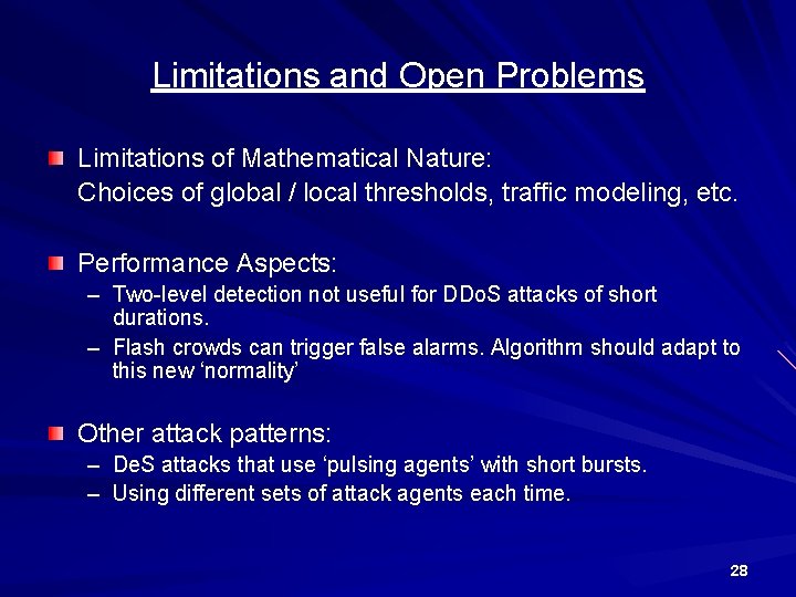 Limitations and Open Problems Limitations of Mathematical Nature: Choices of global / local thresholds,