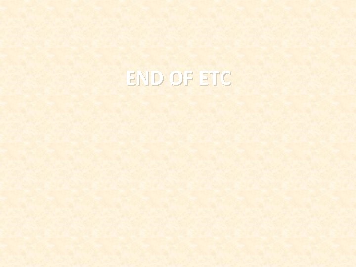 END OF ETC 