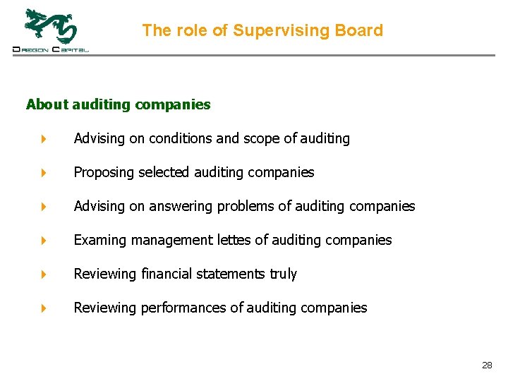 The role of Supervising Board About auditing companies 4 Advising on conditions and scope