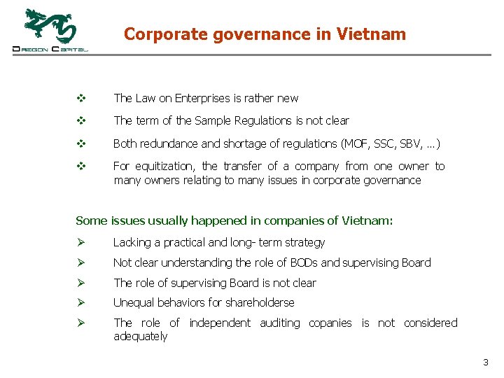 Corporate governance in Vietnam v The Law on Enterprises is rather new v The