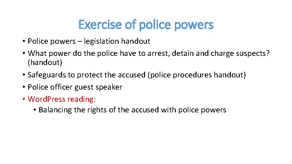 Exercise of police powers • Police powers – legislation handout • What power do