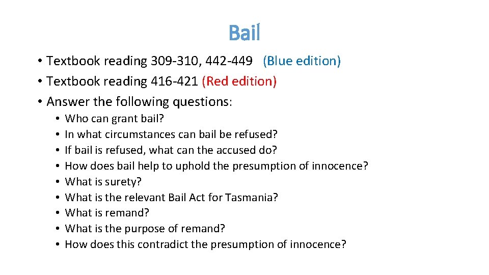 Bail • Textbook reading 309 -310, 442 -449 (Blue edition) • Textbook reading 416