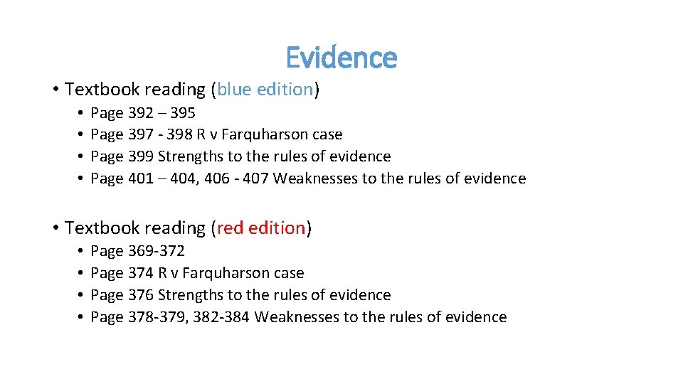 Evidence • Textbook reading (blue edition) • • Page 392 – 395 Page 397