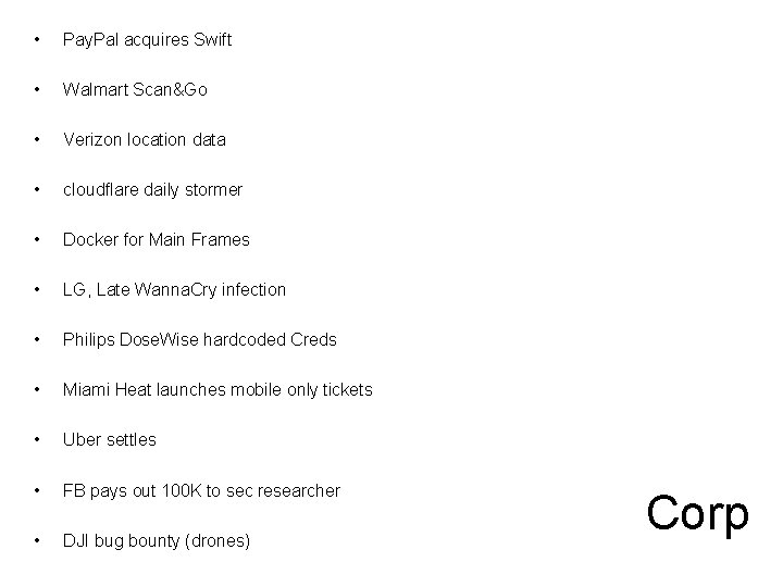  • Pay. Pal acquires Swift • Walmart Scan&Go • Verizon location data •