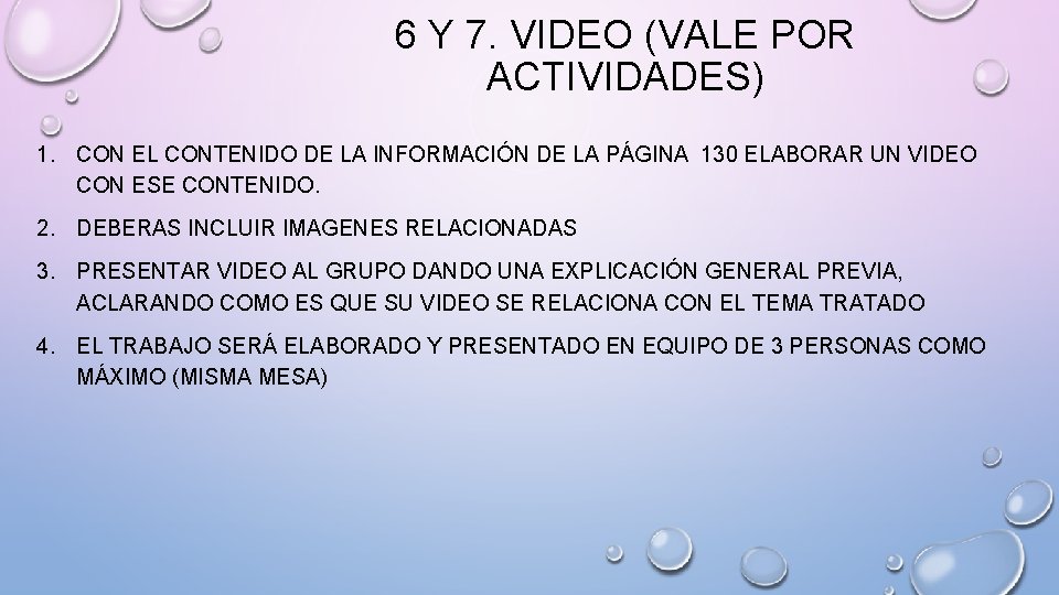 6 Y 7. VIDEO (VALE POR ACTIVIDADES) 1. CON EL CONTENIDO DE LA INFORMACIÓN