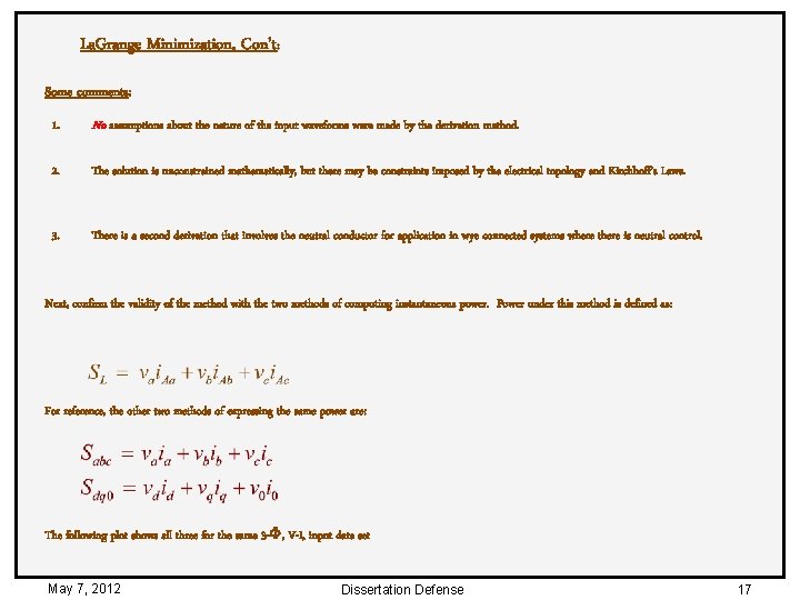 La. Grange Minimization, Con’t: Some comments: 1. No assumptions about the nature of the