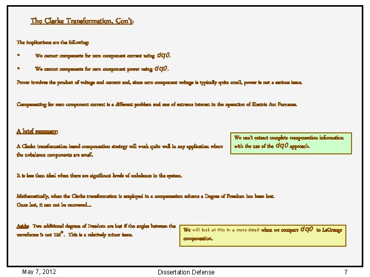 The Clarke Transformation, Con’t: The implications are the following: § We cannot compensate for