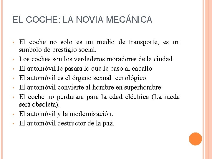EL COCHE: LA NOVIA MECÁNICA • • El coche no solo es un medio EL COCHE: LA NOVIA MECÁNICA • • El coche no solo es un medio