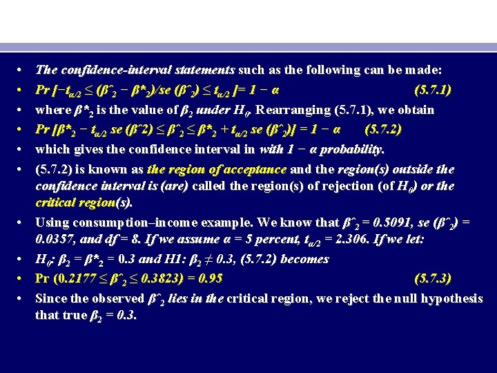  • • • The confidence-interval statements such as the following can be made: