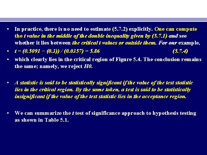  • In practice, there is no need to estimate (5. 7. 2) explicitly.