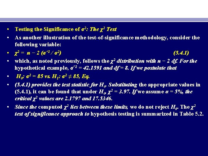  • Testing the Significance of σ2: The χ2 Test • As another illustration