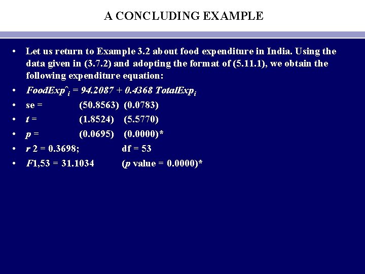 A CONCLUDING EXAMPLE • Let us return to Example 3. 2 about food expenditure