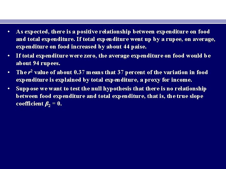  • As expected, there is a positive relationship between expenditure on food and
