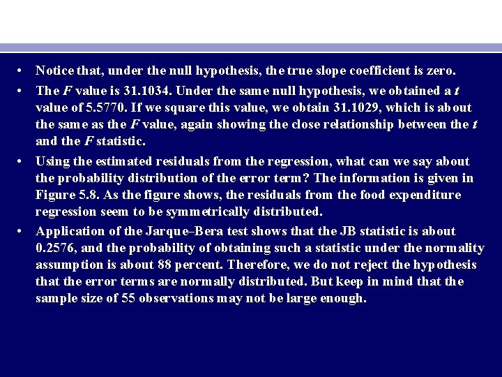  • Notice that, under the null hypothesis, the true slope coefficient is zero.