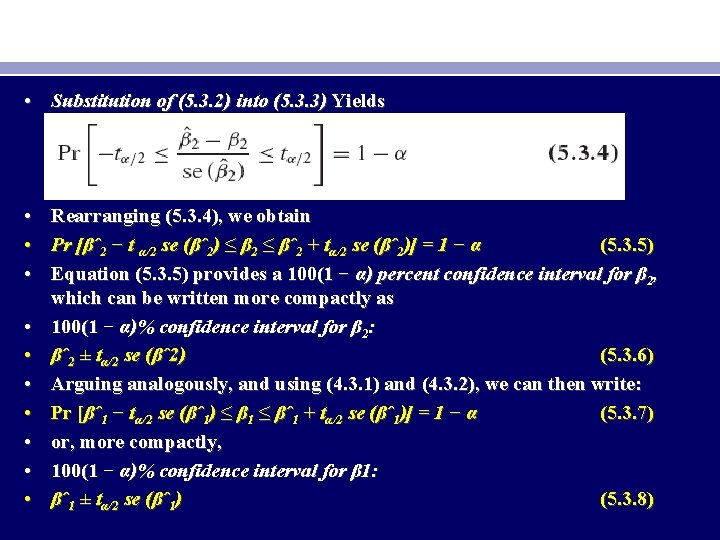  • Substitution of (5. 3. 2) into (5. 3. 3) Yields • •