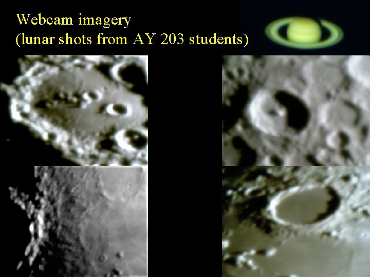 Webcam imagery (lunar shots from AY 203 students) 