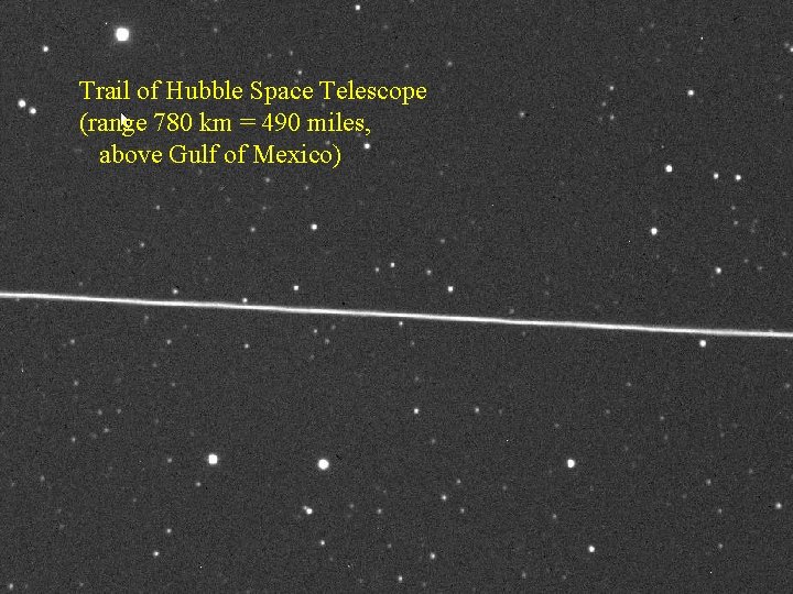 Trail of Hubble Space Telescope (range 780 km = 490 miles, above Gulf of