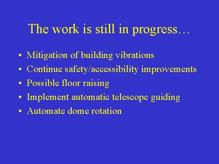 The work is still in progress… • • • Mitigation of building vibrations Continue