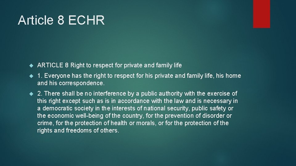 Article 8 ECHR ARTICLE 8 Right to respect for private and family life 1.
