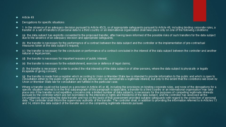  Article 49 Derogations for specific situations 1. In the absence of an adequacy