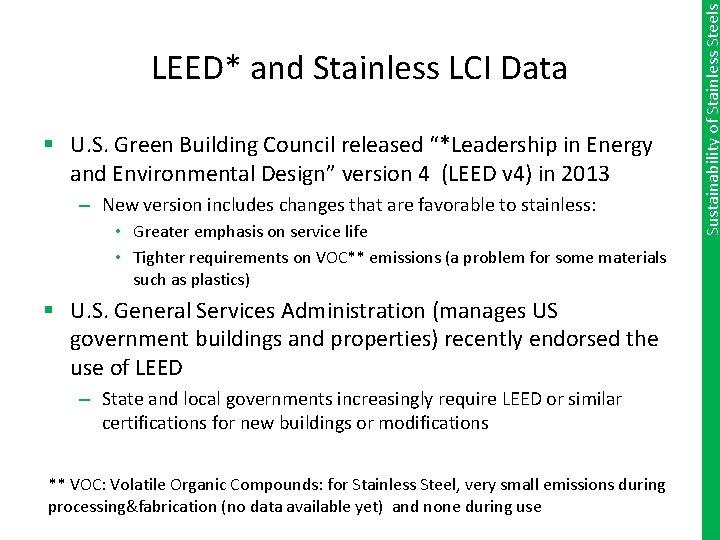 § U. S. Green Building Council released “*Leadership in Energy and Environmental Design” version