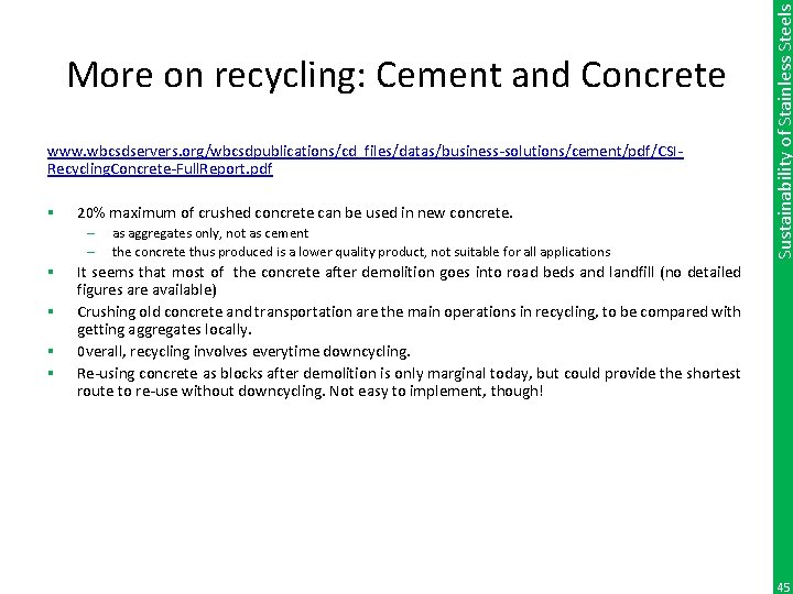 www. wbcsdservers. org/wbcsdpublications/cd_files/datas/business-solutions/cement/pdf/CSIRecycling. Concrete-Full. Report. pdf § 20% maximum of crushed concrete can be