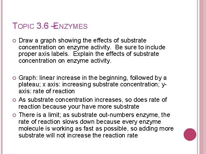 TOPIC 3. 6 –ENZYMES Draw a graph showing the effects of substrate concentration on
