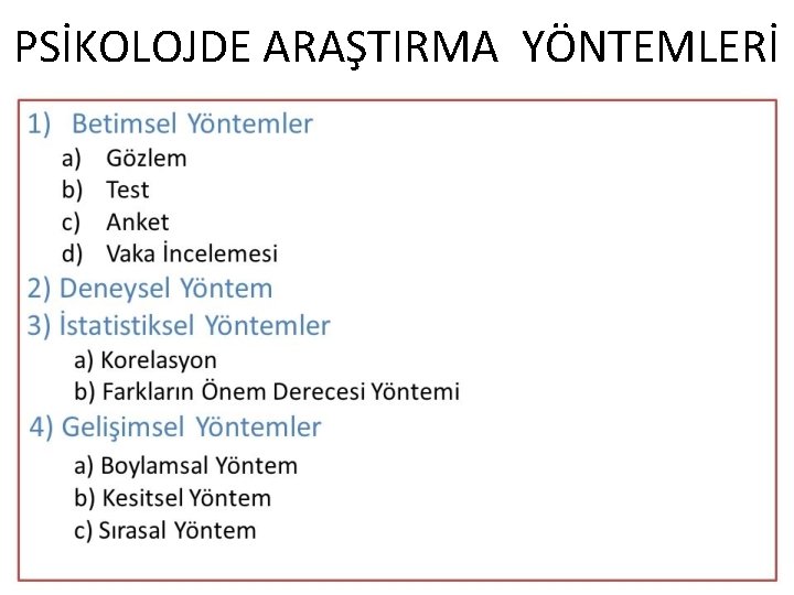 PSİKOLOJDE ARAŞTIRMA YÖNTEMLERİ 