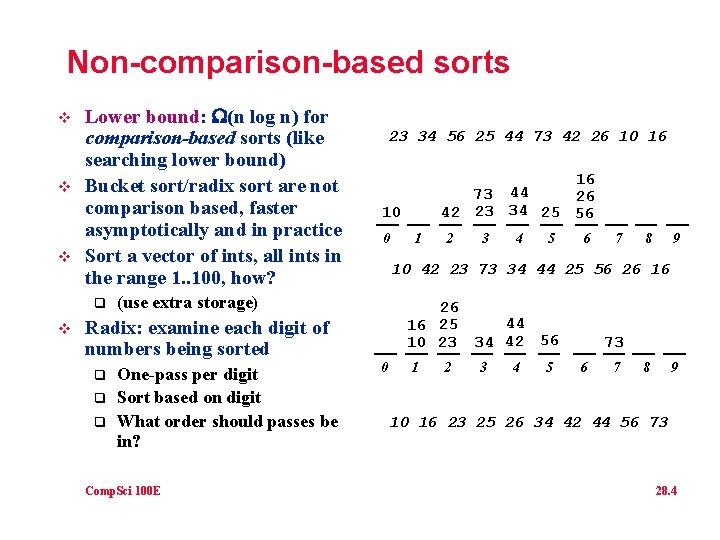 Non-comparison-based sorts v v v Lower bound: W(n log n) for comparison-based sorts (like