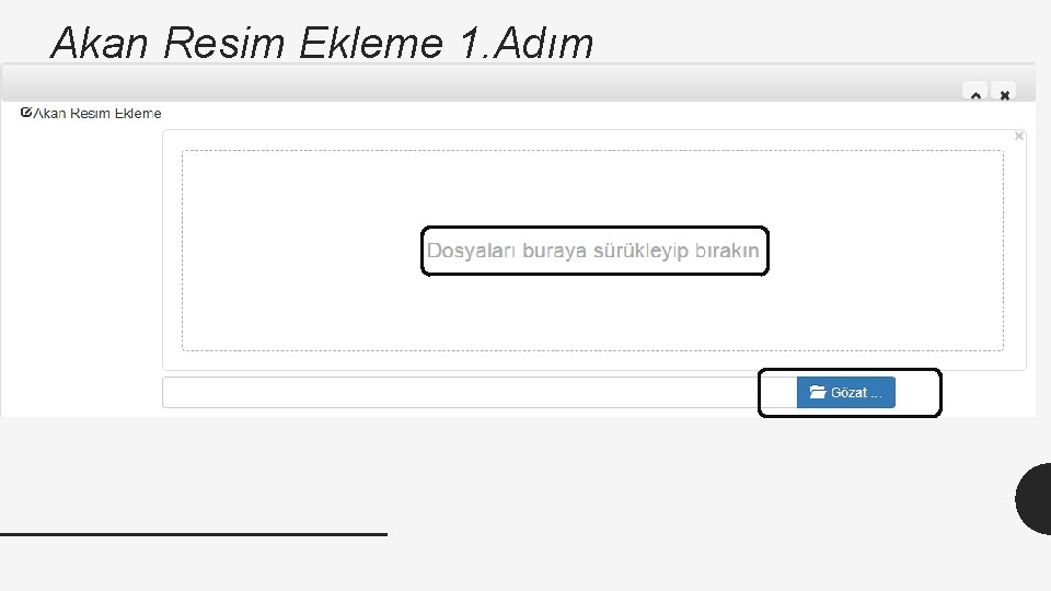 Akan Resim Ekleme 1. Adım 