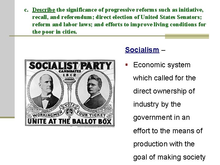 c. Describe the significance of progressive reforms such as initiative, recall, and referendum; direct