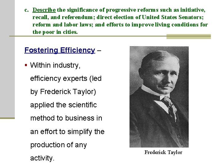 c. Describe the significance of progressive reforms such as initiative, recall, and referendum; direct