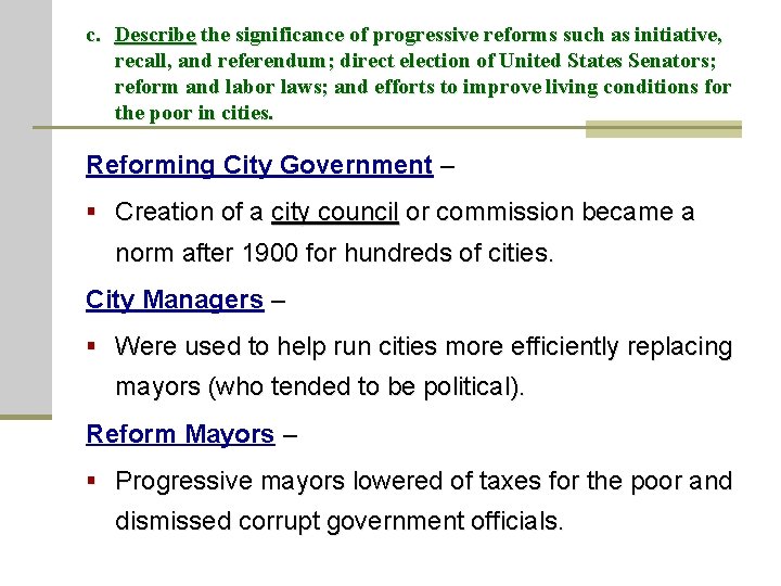 c. Describe the significance of progressive reforms such as initiative, recall, and referendum; direct