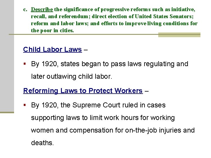 c. Describe the significance of progressive reforms such as initiative, recall, and referendum; direct