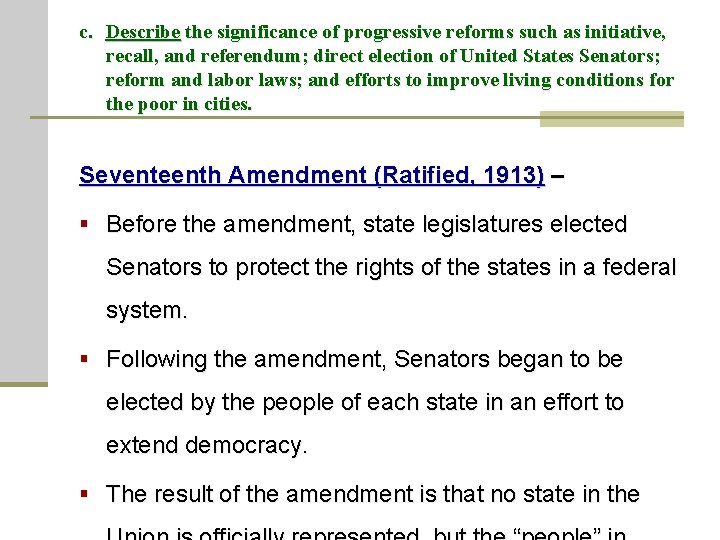 c. Describe the significance of progressive reforms such as initiative, recall, and referendum; direct