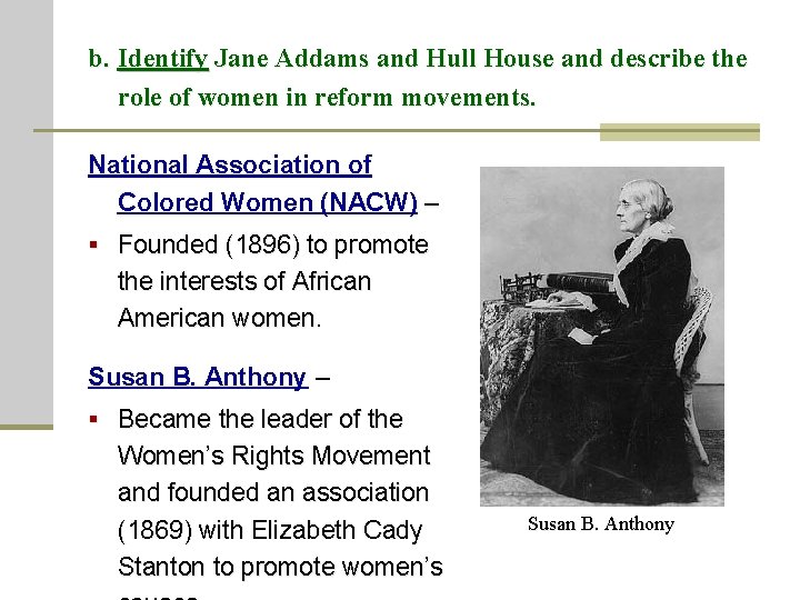 b. Identify Jane Addams and Hull House and describe the role of women in