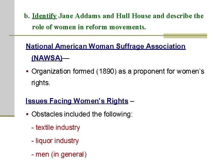b. Identify Jane Addams and Hull House and describe the role of women in