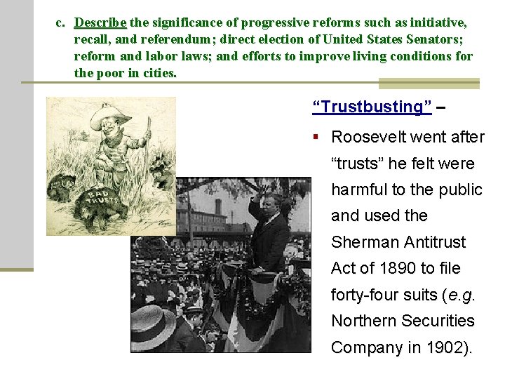 c. Describe the significance of progressive reforms such as initiative, recall, and referendum; direct