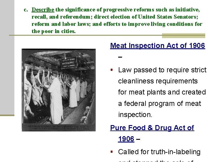 c. Describe the significance of progressive reforms such as initiative, recall, and referendum; direct