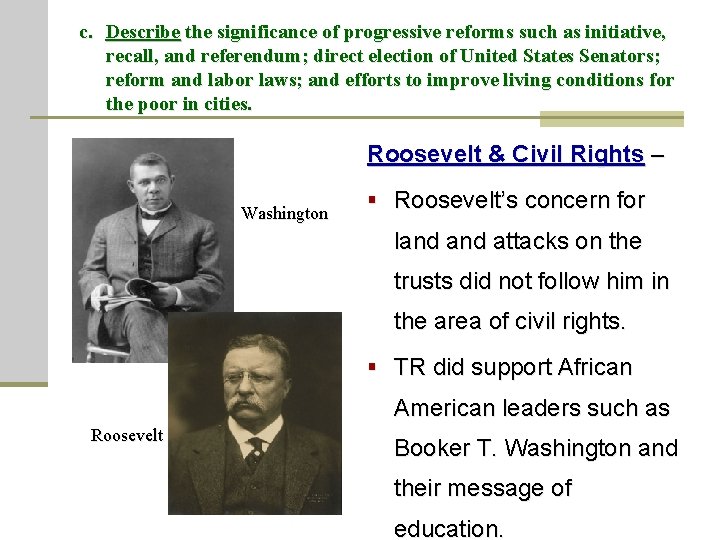 c. Describe the significance of progressive reforms such as initiative, recall, and referendum; direct